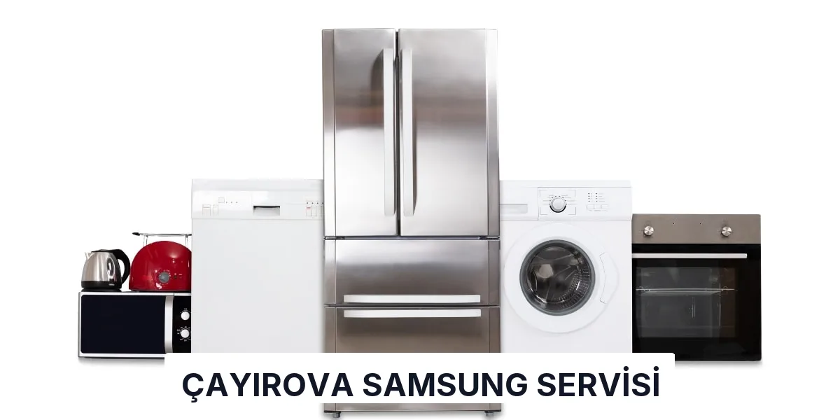 Çayırova Samsung Servisi