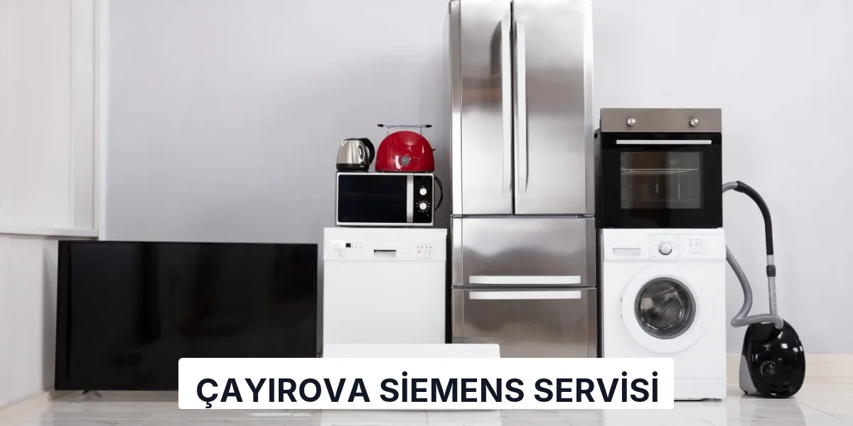 Çayırova Siemens Servisi